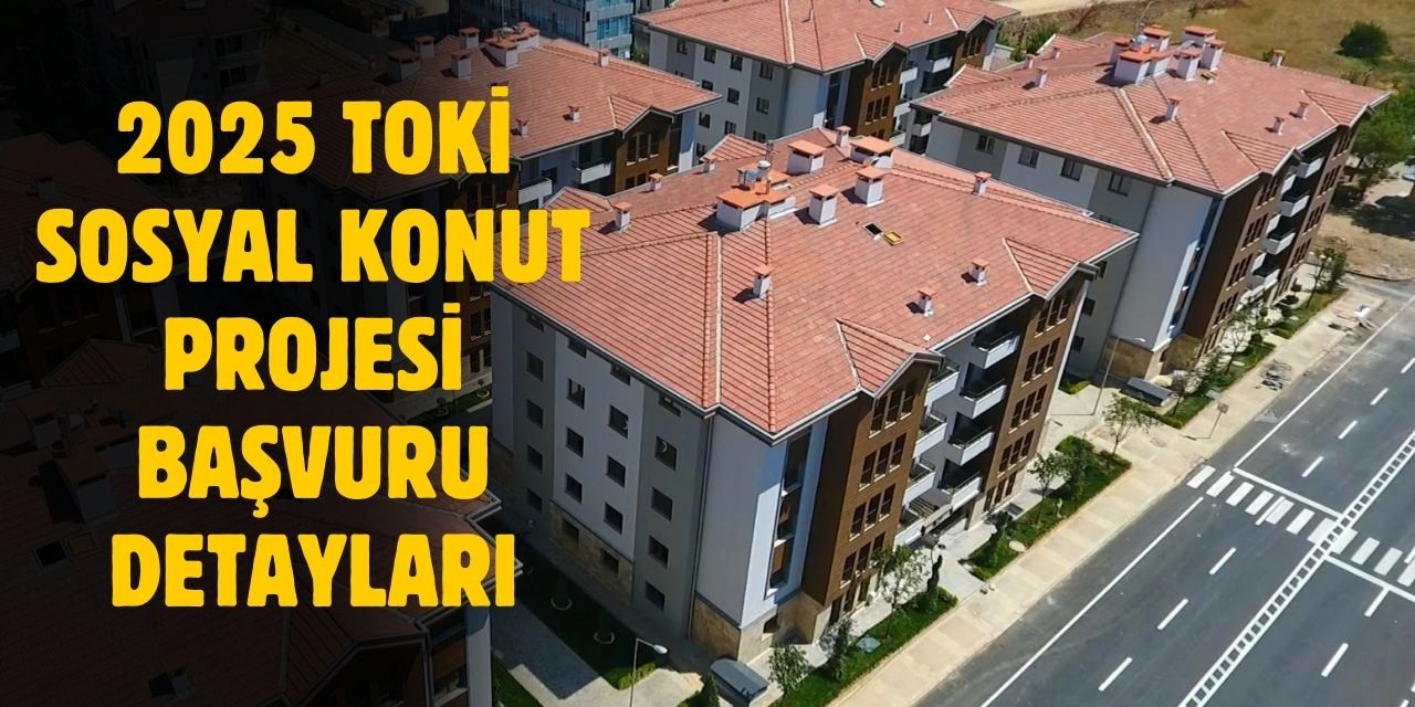 2025 TOKİ konut başvurusu ne zaman, fiyat ne kadar olacak?