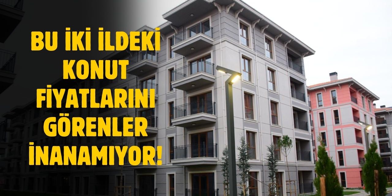 Bu 2 ildeki konut fiyat artışı İstanbul'u resmen geride bıraktı!