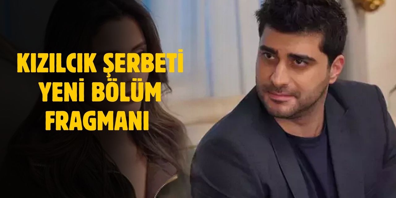 Kızılcık Şerbeti 90. bölüm fragmanı! Kızılcık Şerbeti yeni bölüm fragmanı izle