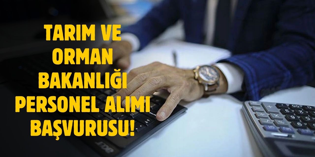 Tarım ve Orman Bakanlığı 3477 destek personeli alımı yapacak! 2025 Güvenlik görevlisi, temizlik personeli, şoför, işçi alımı