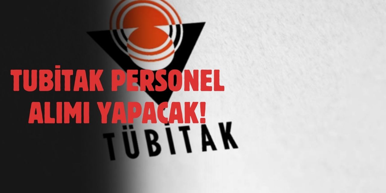 TÜBİTAK 737 Personel Alımı İlanı 2025 – KPSS Şartı Aranmıyor!