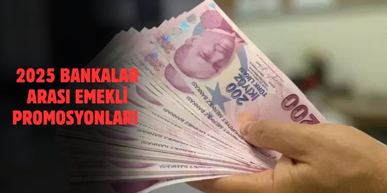 2025 Mart Ayı Emekli Maaş Promosyonları! Hangi Banka Ne Kadar Ödeme Yapıyor?