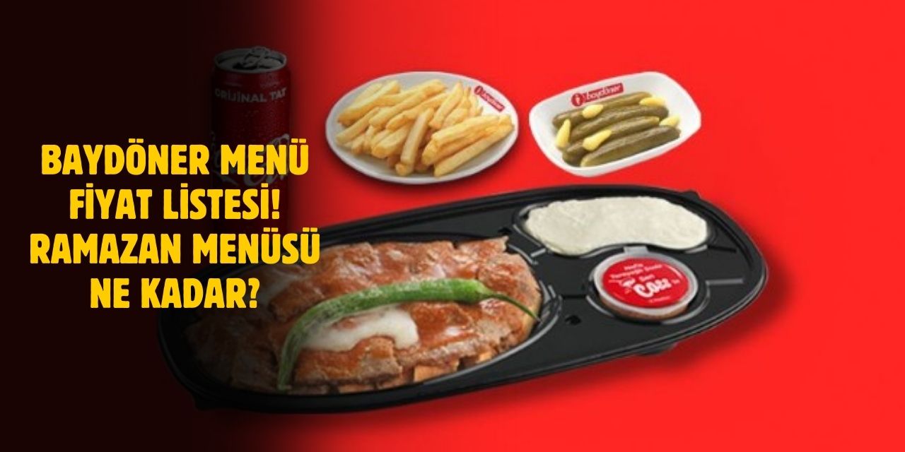 Baydöner Menü Fiyatları 2025! İftar Menüsü Fiyat Listesi