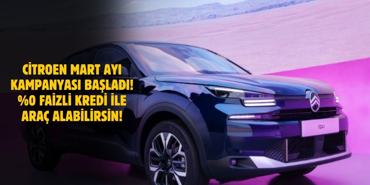 Citroen’den Mart Ayına Özel Finansman Kampanyası!