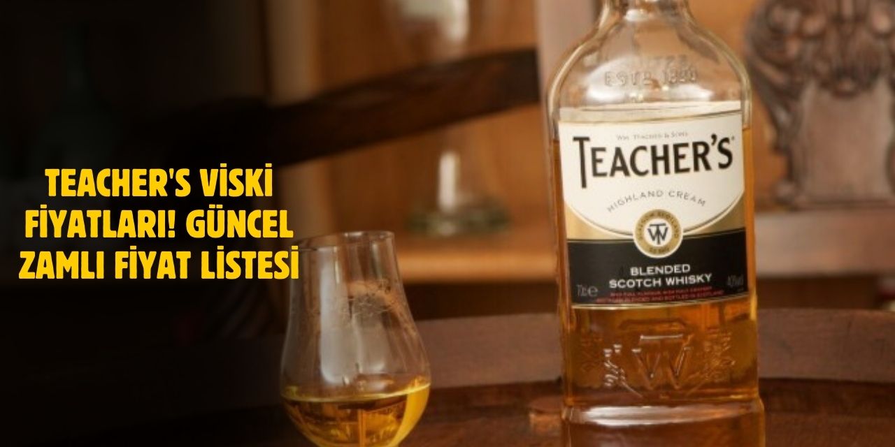 Teachers Viski Fiyatları! 70'lik 100'lük Fiyat Listesi 2025