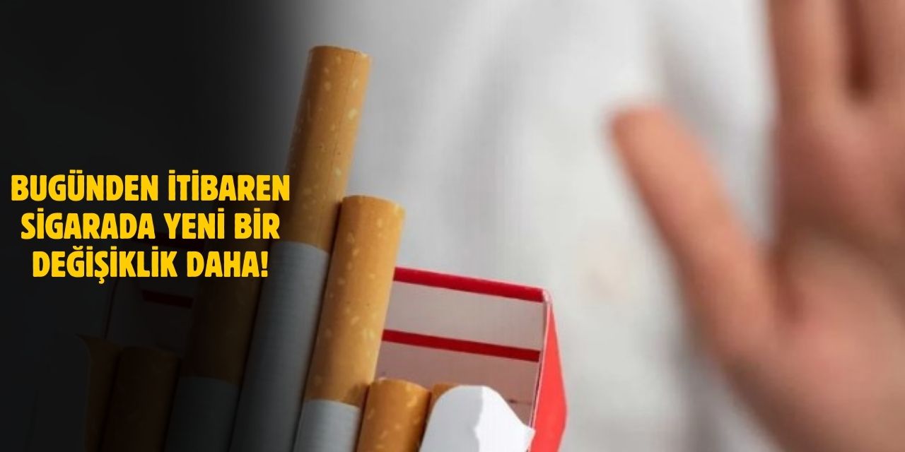 Sigarada Yeni Bir Değişiklik Daha Yapıldı!