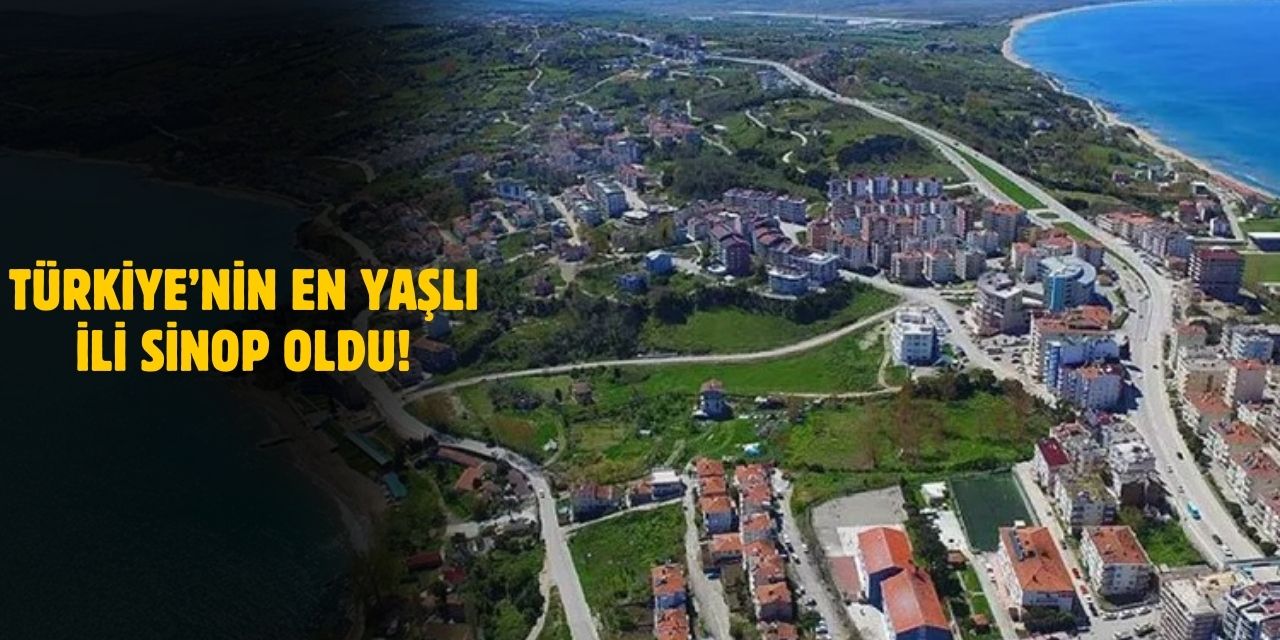 Türkiye'nin En Yaşlı İli Sinop Oldu! İşte 2024 Yaşlı Nüfus Verileri