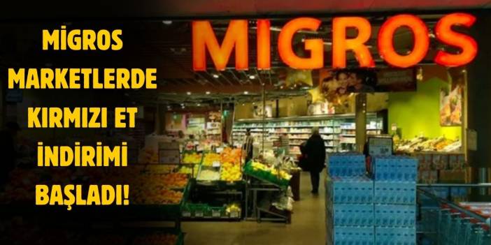 Migros marketlerde kırmızı et indirimi başladı! Fiyatlar düştü