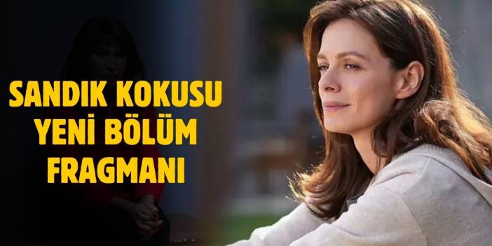 Sandık Kokusu 46. bölüm fragmanı! Sandık Kokusu yeni bölüm fragmanı izle