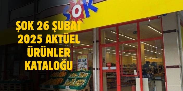 ŞOK 26 Şubat 2025 aktüel ürünler kataloğu