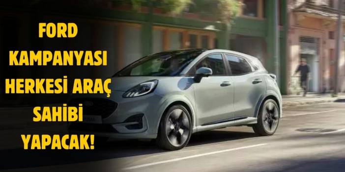 Ford resmen çıldırdı! Şubat ayına özel takas kampanyası başladı