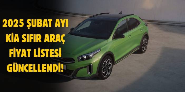 Kia Şubat 2025 sıfır araç fiyat listesi