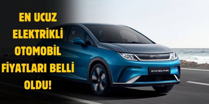 Türkiye'de satılan en ucuz elektrikli otomobiller belli oldu!