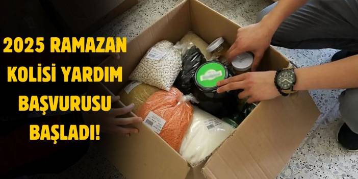 Ramazan kolisi yardım başvurusu 2025