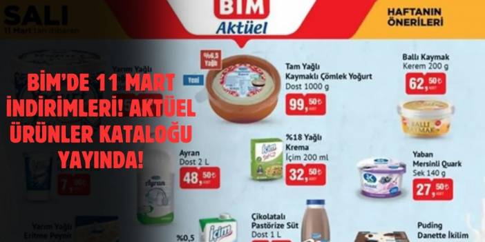 BİM 11 Mart 2025 Aktüel Ürünler Kataloğu: Kaçırılmayacak İndirimler!