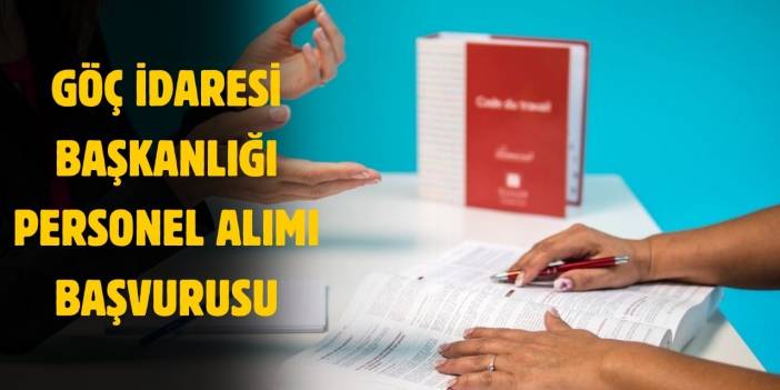 Göç İdaresi Başkanlığı 560 personel alımı başvurusu 2025