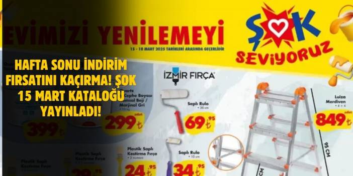 ŞOK 15 Mart 2025 Aktüel Ürünler Kataloğu Yayınlandı! İndirimli Fırsatlar Sizi Bekliyor!