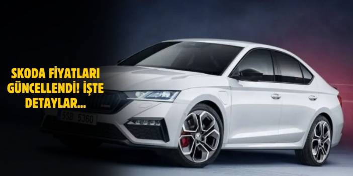 Skoda Fiyatları Güncellendi! Güncel Mart 2025 Fiyat Listesi