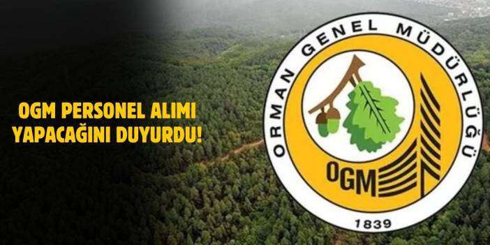 Orman Genel Müdürlüğü 3729 Kadrolu İşçi ve Sözleşmeli Personel Alacak!