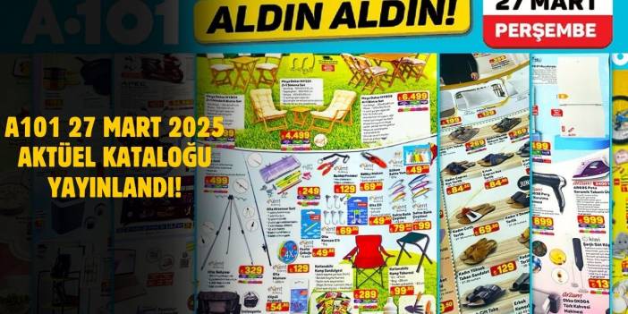 A101 27 Mart 2025 Aktüel Kataloğu! Büyük İndirimler Başladı!