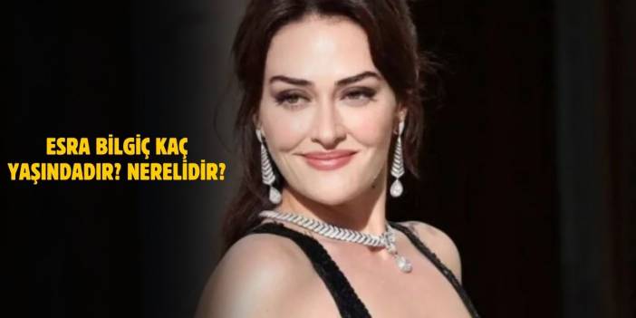 Esra Bilgiç Boyu ve Kilosu: "Bir İhtimal Daha Var" Dizisinde Seda Kimdir?